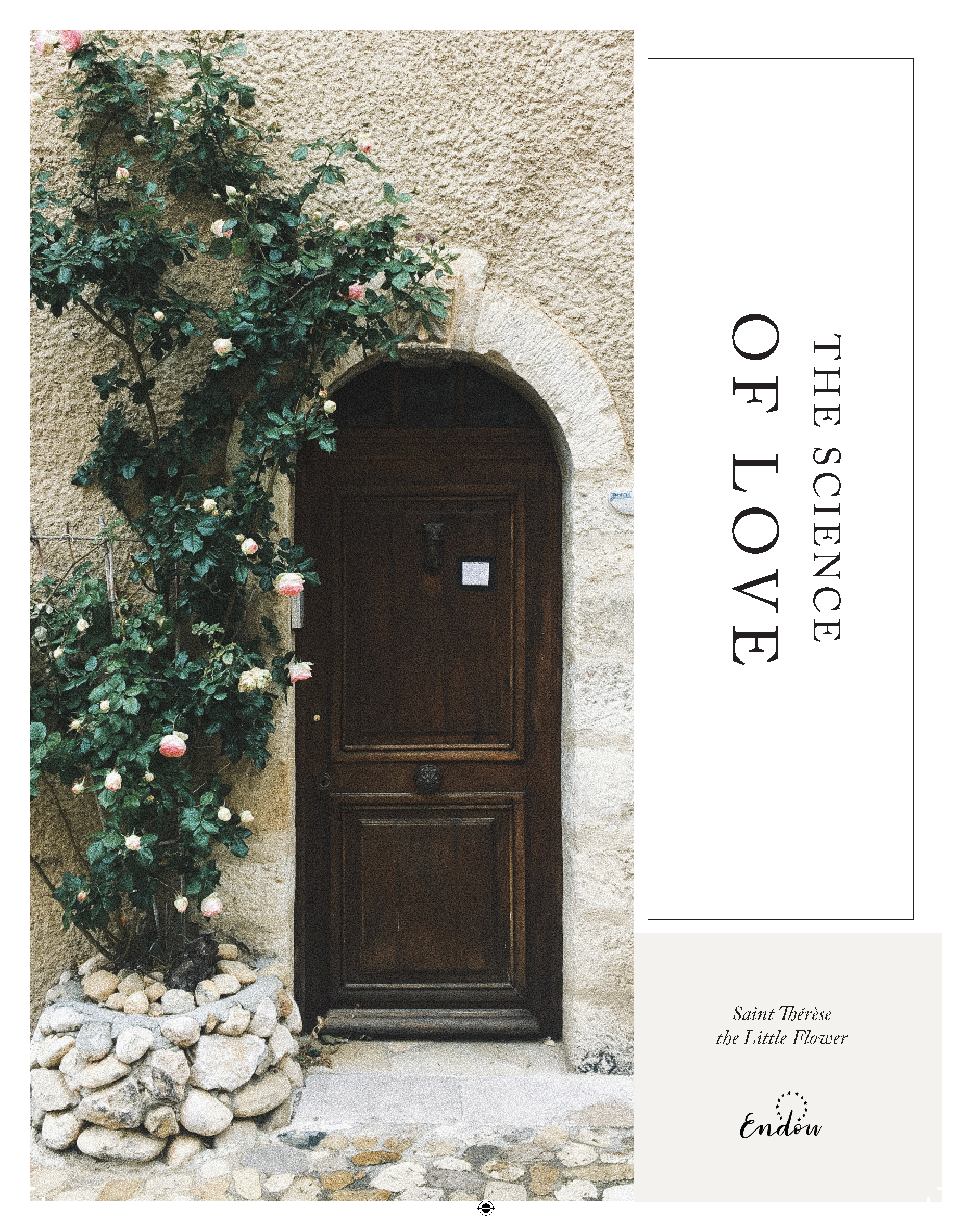 St. Thérèse of Lisieux | The Science of Love ST. THÉRÈSE OF LISIEUX THE SCIENCE OF LOVE